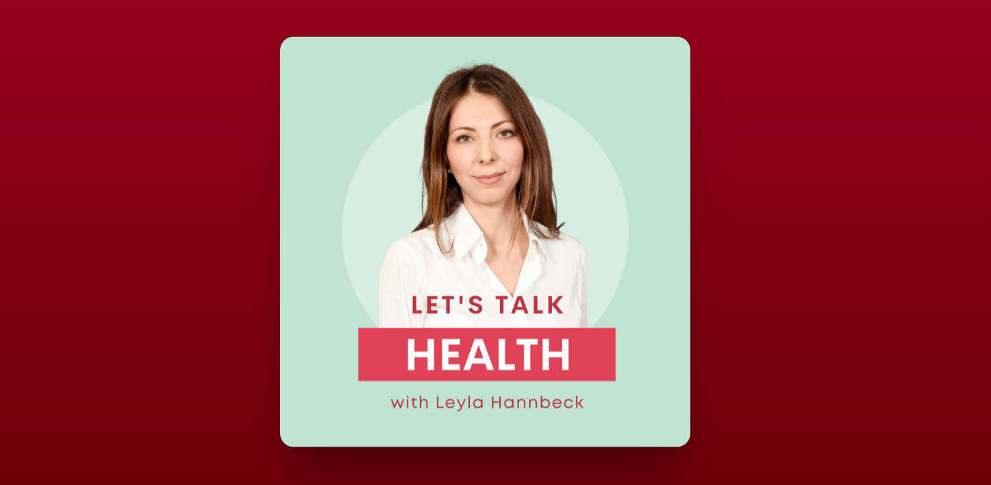 Promo image for the Let's Talk Health podcast featuring host Leyla Hannbeck, CEO of the Independent Pharmacies Association